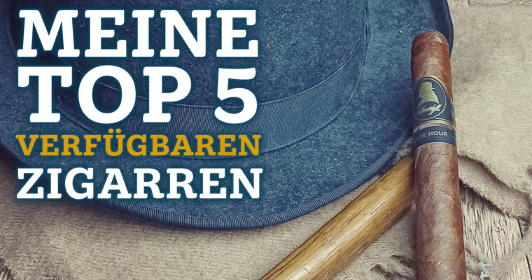 Top 5 VERFÜGBARE Zigarren